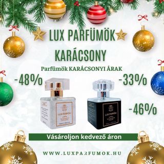 🎄 LUX PARFUMOK KARÁCSONY MEGA KEDVEZMÉNYEKKEL! Az év legszebb időszaka luxus illatú – és te soha nem látott módon...